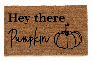 Hey there Pumpkin! Fall doormat