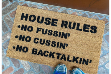House Rules No Fussin' No Cussin' No Backtalkin' doormat