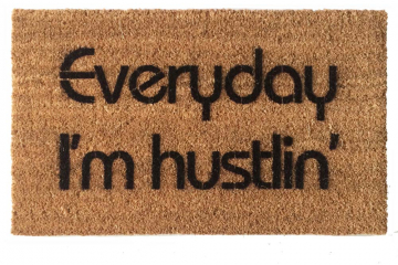 Everyday I'm Hustlin