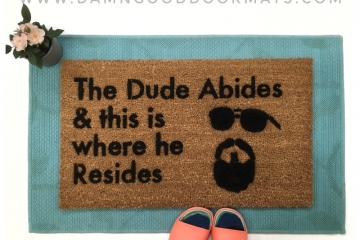 The Dude ABIDES, The Big Lebowski Dudeism doormat