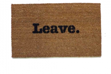 Leave. UnWelcome doormat. funny, rude mature novelty doormat