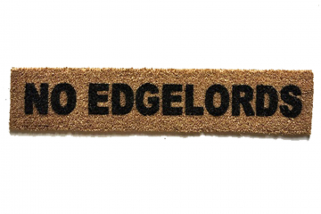 NO EDGELORDS doormat