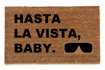 Hasta la Vista Baby | Terminator doormat | Damn Good DOormats
