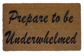 Prepare to be Underwhelmed™
