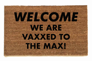 VAXXED TO  THE MAX! door mat