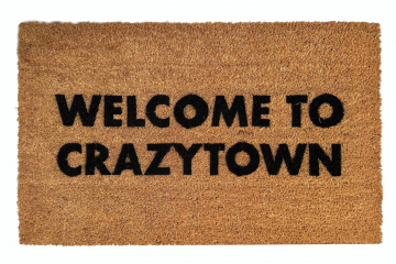 Welcome to CRAZYTOWN | Damn Good Doormats