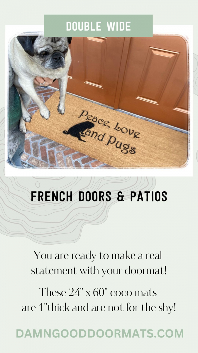 picture of a double wide doormat reading "peace love and pugs" with someone holdinga. fawn senior pug over it