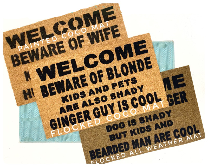 doormats reading "welcome, beware of wife, kids and pets are also shady, husband is cool"