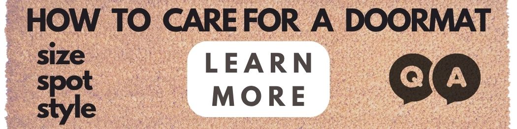 HOW TO CARE FOR YOUR COIR OR ALL WEATHER DOORMAT GRAPHIC