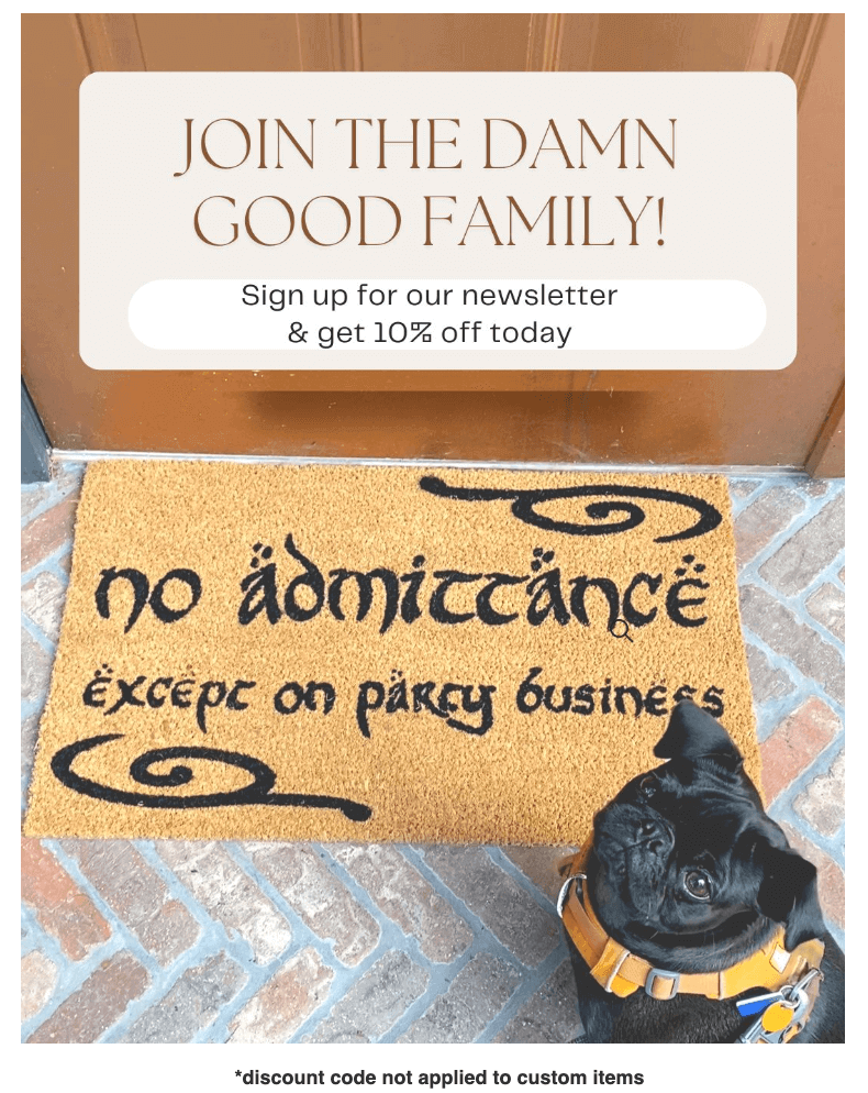 Damn Good Doormats newsletter sign up 10% off offer with little black pug dog