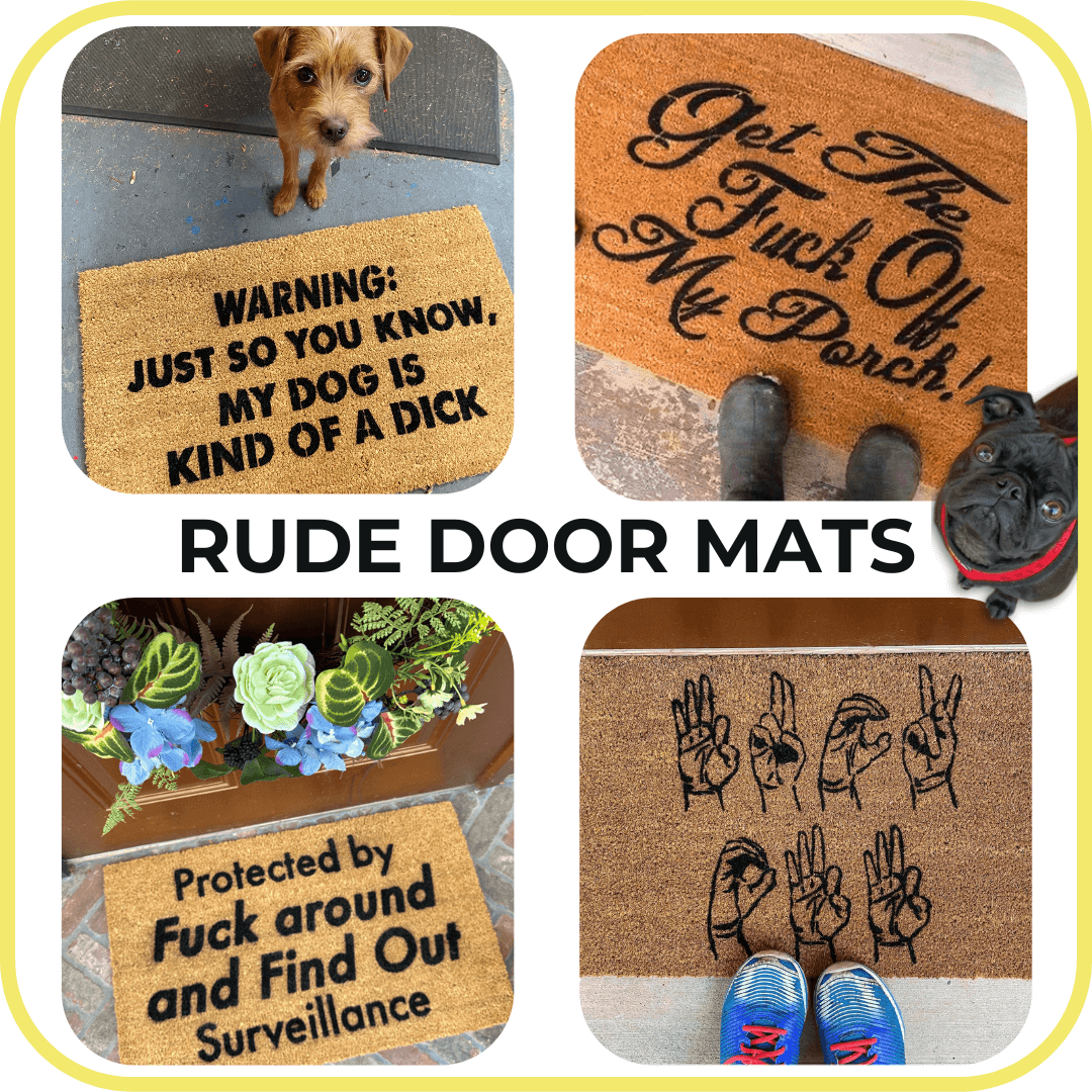 PROMOTIONAL GRAPHIC FOR Rude funny Damn Good Doormats