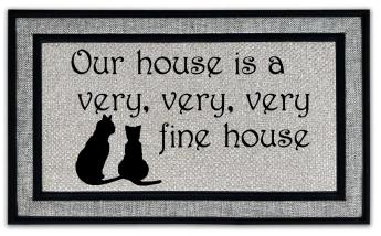 "Our house is a very very fine house": all weather doormat
