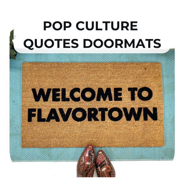 Pop Culture Quote Doormats
