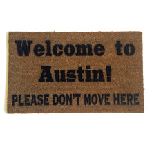 Welcome to Austin, Texas, Please don't move here, funny doormat