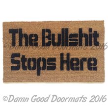 The Bullshit stops here-  rude, funny doormat