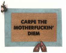 Carpe the Motherfuckin' Diem™