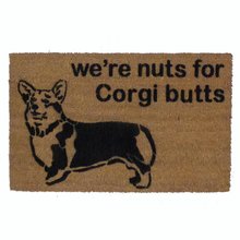 coir outdoor doormat with a welsh corgi drawing saying were nuts for corgi butts