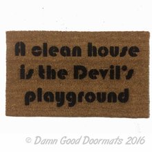 A clean house is the Devil's playground