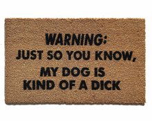 my dogs kind of a DICK funny rude dog lover gift doormat