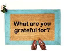 mantra doormat What are you grateful for mantra doormat