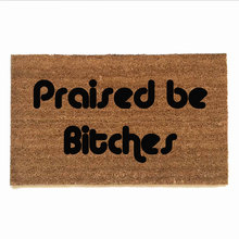 Praised be Bitches™ Handmaid's Tale doormat