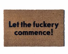 funny rude outdoor coir doormat reading Let the Fuckery commence