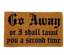 Monty Python quote, go away or I will taunt you a second time coir doormat