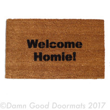Welcome Homie™ funny door mat  doormat eco friendly Home
