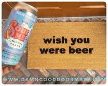 wish you were beer funny beer drinker gift doormat