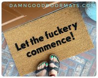 funny rude outdoor coir doormat reading Let the Fuckery commence on a brick porc