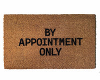 By Appointment Only funny go away doormat