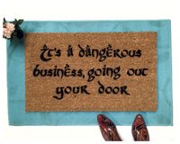 JRR Tolkien DANGEROUS business The Shire damn good doormat GandalfJRR Tolkien DA