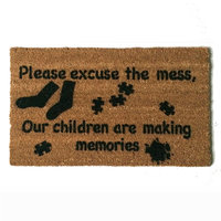Please excuse the mess, our children are making memories coir doormat