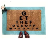 EYE CHART- Get the fuck off my porch doormat