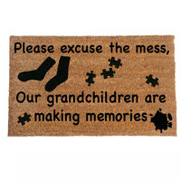 Please excuse the mess, our GRANDKIDS are making memories. funny grandparent