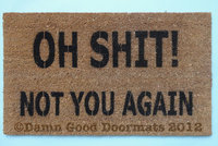 oh shit not you again doormat