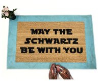May the Schwartz be with you - Spaceballs STar wars doormat