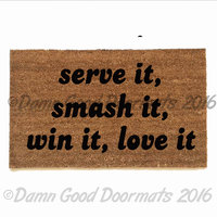 Smash it, serve it, love it- Tennis doormat