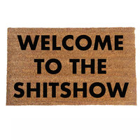 welcome to the shitshow funny rude damn good doormat