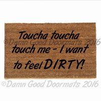 Touch me - I want to feel dirty, funny Rocky Horror Picture Show doormat clean h