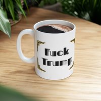 Fuck Trump Art Deco Mug | Ceramic Coffee Cup, 11oz 15oz