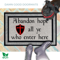 Italian Abandon hope Dante Knights Templar shield gray all weather doormat with a black pug puppy looking up at someone wearing black and white striped rainboots