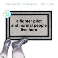 a Fighter Pilot and and a normal people live here | funny aviation doormat