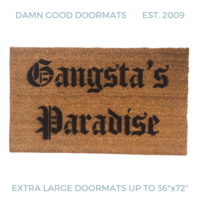 Gangstas Paradise Damn Good Doormats
