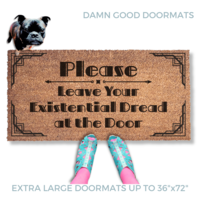 Leave Your Existential Dread at the Door | Damn Good Doormats