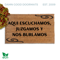Aqui escuchamos, juzgamos y nos burlamos | Spanish Funny Rude Doormat