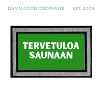 Green all-weather doormat with white text reading tervetuloa saunaan, Finnish for welcome to my sauna