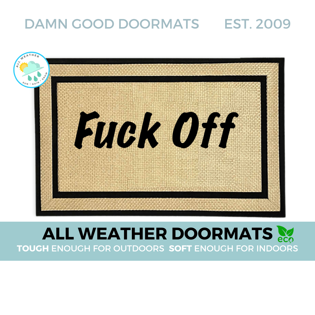 all-weather Offensive Fuck off cream colored doormat