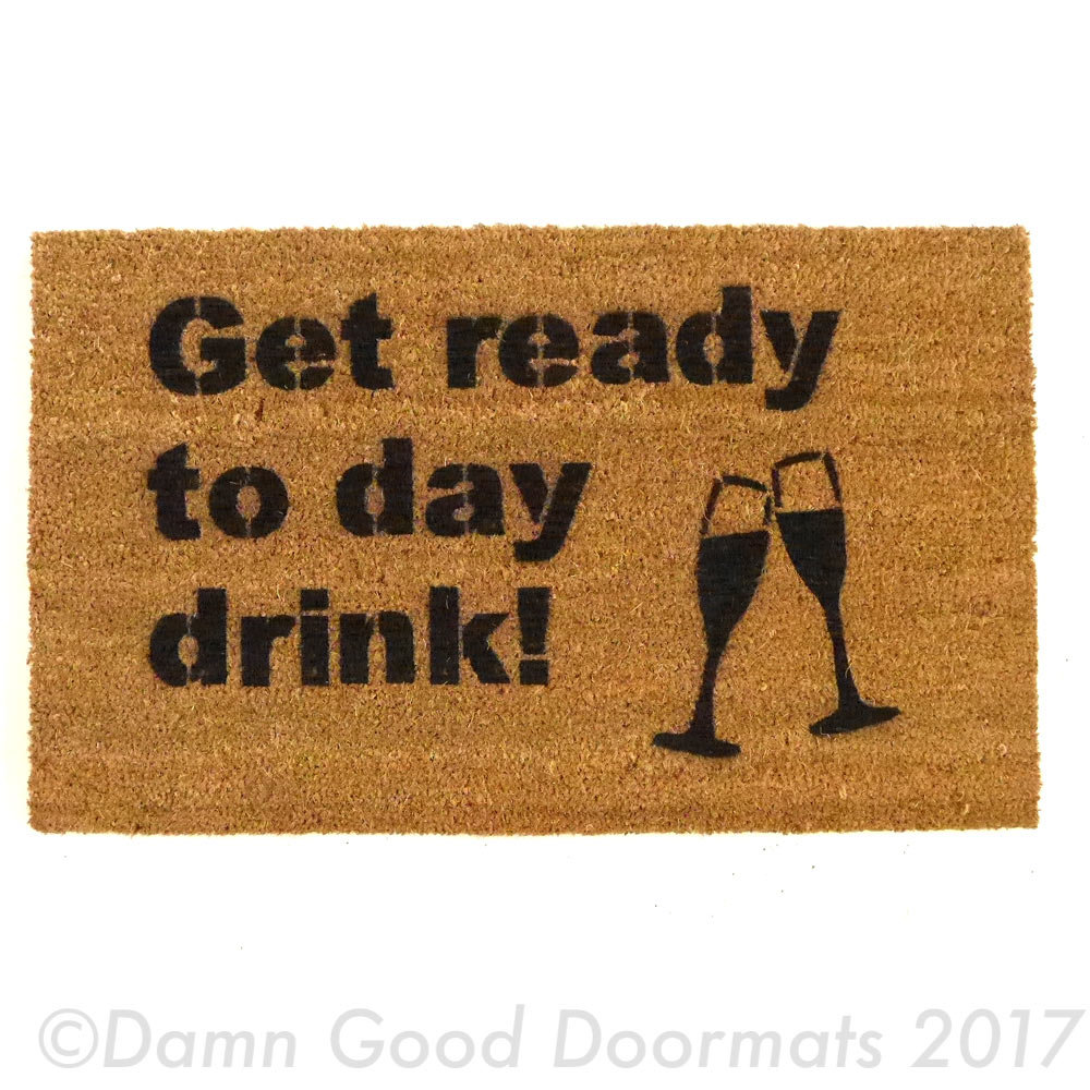 funny "Get ready to Day Drink" doormat with champagne flute bridal shower decor