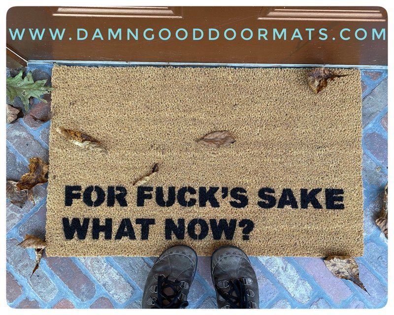 For fuck's sake what now funny rude F Bomb doormat